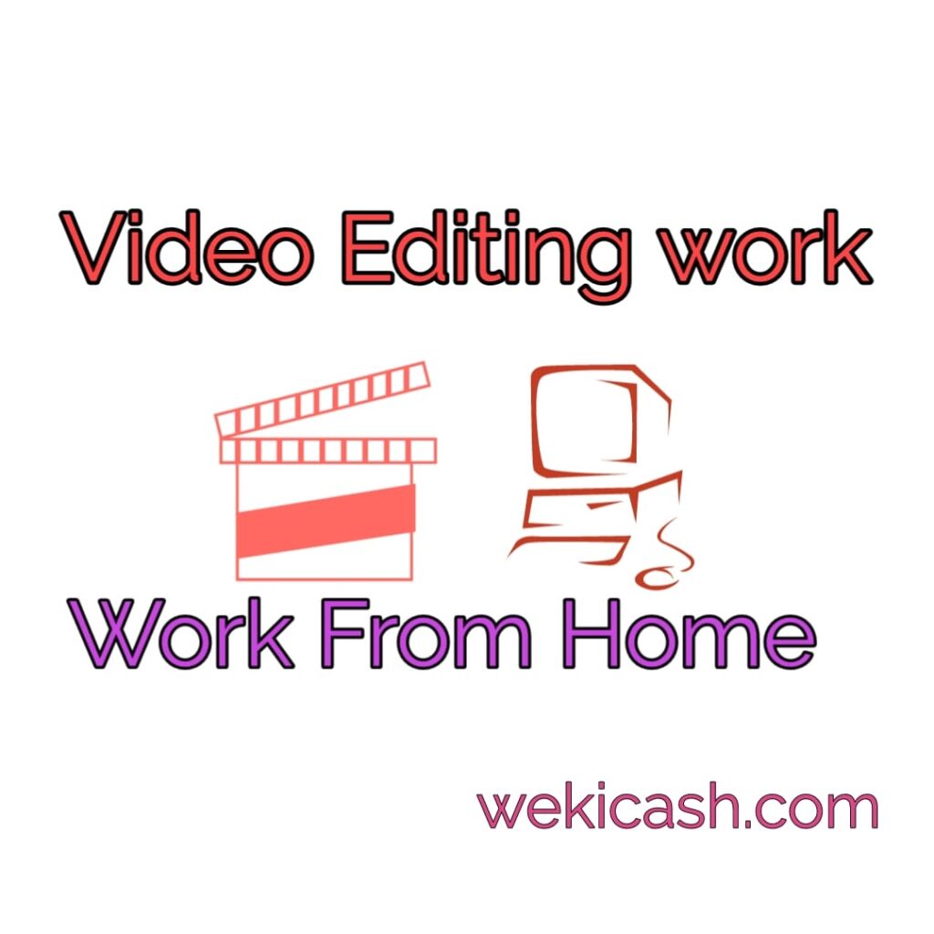Video Editing work